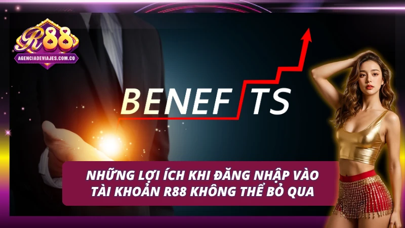 Hướng Dẫn Cách Thức Đăng Nhập R88 Đầy Thú Vị Năm 2025 4 Lợi ích mà người chơi tham gia đăng nhập R88 không thể bỏ qua