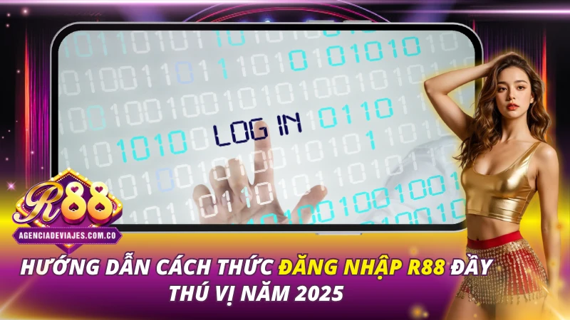 Hướng Dẫn Cách Thức Đăng Nhập R88 Đầy Thú Vị Năm 2025 1 Đăng Nhập R88