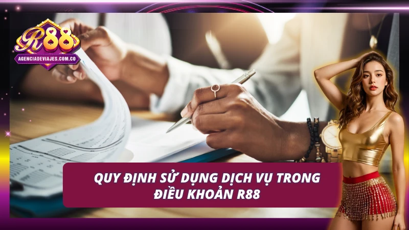 Tham khảo các quy định sử dụng dịch vụ theo điều khoản điều kiện R88
